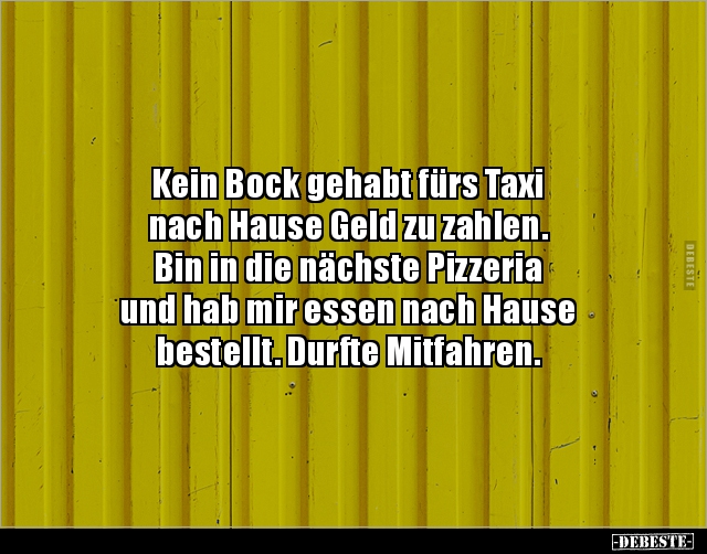 Kein Bock gehabt fürs Taxi nach Hause Geld zu.. - Lustige Bilder | DEBESTE.de