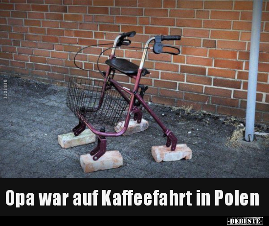 Opa war auf Kaffeefahrt in Polen.. - Lustige Bilder | DEBESTE.de