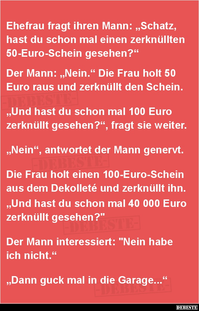 Schatz, hast du schon mal einen zerknüllten 50-Euro-Schein gesehen? - Lustige Bilder | DEBESTE.de