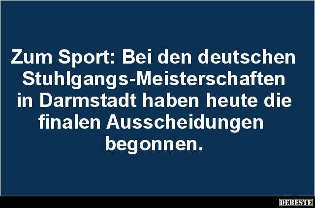 Zum Sport: Bei den deutschen Stuhlgangs-Meisterschaften.. - Lustige Bilder | DEBESTE.de