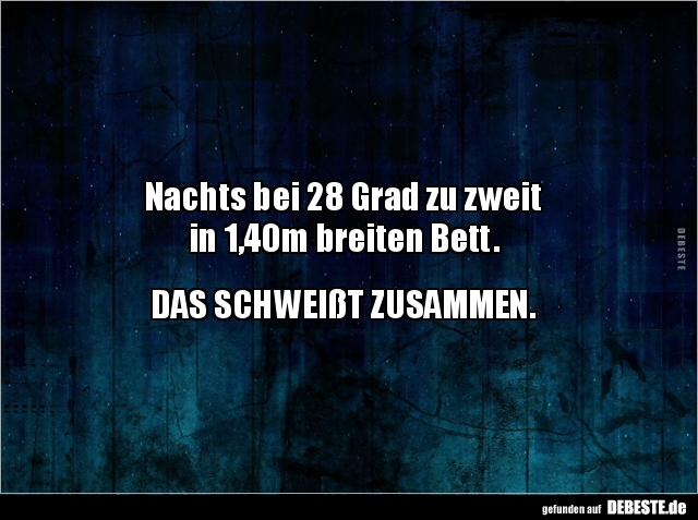 Nachts bei 28 Grad zu zweit in 1,40m breiten Bett.. - Lustige Bilder | DEBESTE.de