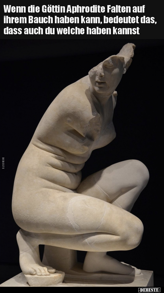 Wenn die Göttin Aphrodite Falten auf ihrem Bauch haben.. - Lustige Bilder | DEBESTE.de
