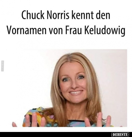 Chuck Norris kennt den Vornamen von.. - Lustige Bilder | DEBESTE.de