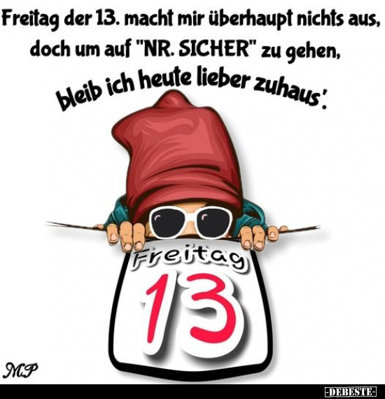 Freitag der 13. macht mir überhaupt nichts aus.. - Lustige Bilder | DEBESTE.de
