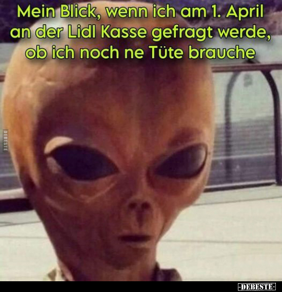 Mein Blick, wenn ich am 1. April an der Lidl Kasse gefragt.. - Lustige Bilder | DEBESTE.de