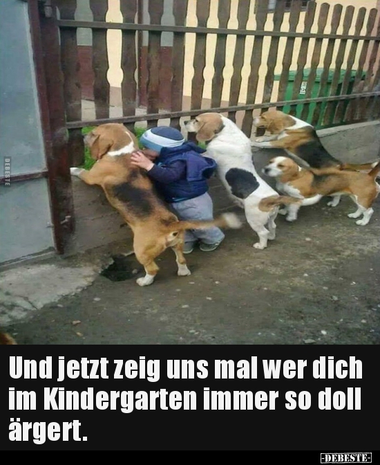 Und jetzt zeig uns mal wer dich im Kindergarten immer so.. - Lustige Bilder | DEBESTE.de