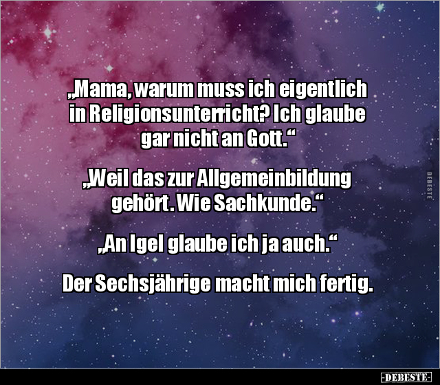 "Mama, warum muss ich eigentlich in Religionsunterricht?.." - Lustige Bilder | DEBESTE.de