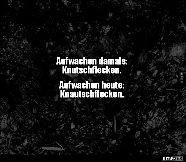 Aufwachen damals: Knutschflecken. Aufwachen.. - Lustige Bilder | DEBESTE.de
