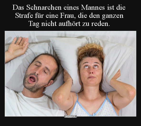 Das Schnarchen eines Mannes ist die Strafe für eine Frau.. - Lustige Bilder | DEBESTE.de