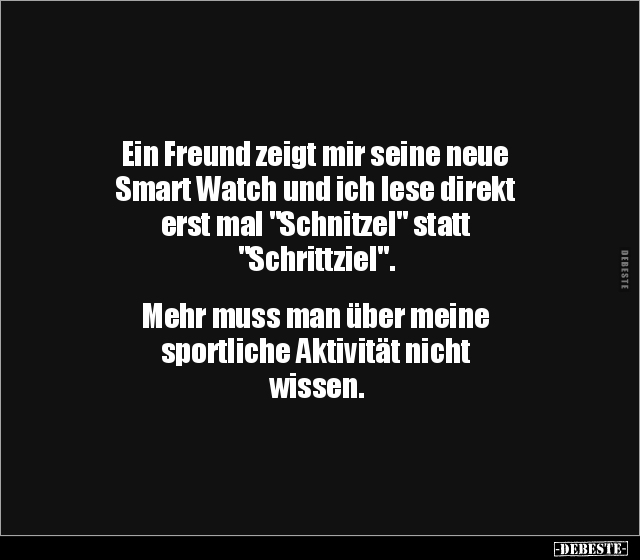 Ein Freund zeigt mir seine neue Smart Watch und ich lese.. - Lustige Bilder | DEBESTE.de
