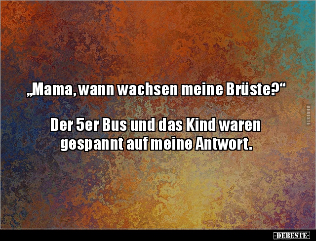 "Mama, wann wachsen meine Brüste?" Der 5er Bus und das.. - Lustige Bilder | DEBESTE.de