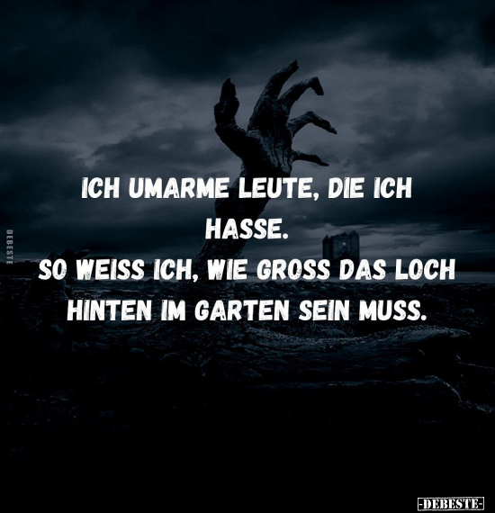 Ich umarme Leute, die ich hasse.. - Lustige Bilder | DEBESTE.de
