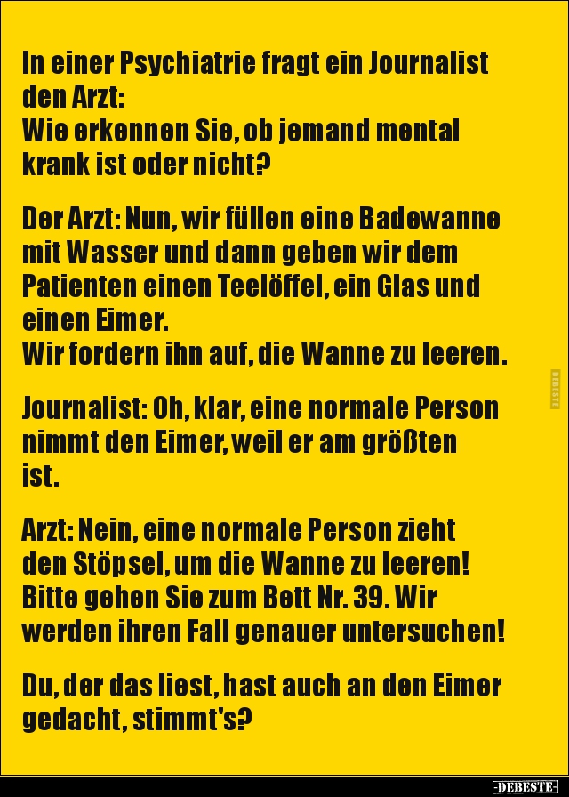 In einer Psychiatrie fragt ein Journalist den Arzt.. - Lustige Bilder | DEBESTE.de