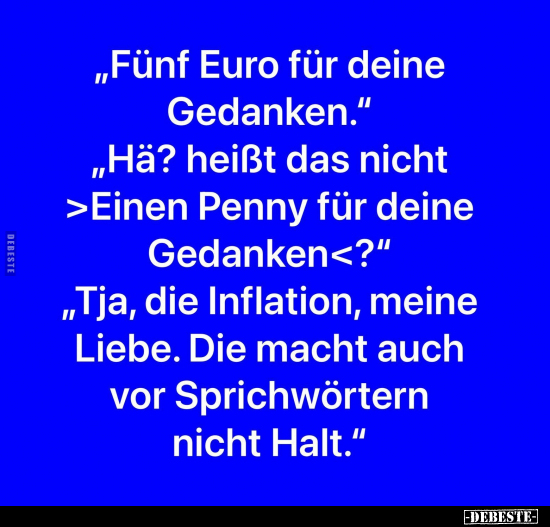 "Fünf Euro für deine Gedanken".. - Lustige Bilder | DEBESTE.de