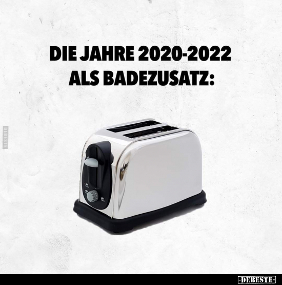 Die Jahre 2020-2022 als Badezusatz.. - Lustige Bilder | DEBESTE.de