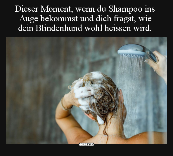 Dieser Moment, wenn du Shampoo ins Auge bekommst.. - Lustige Bilder | DEBESTE.de