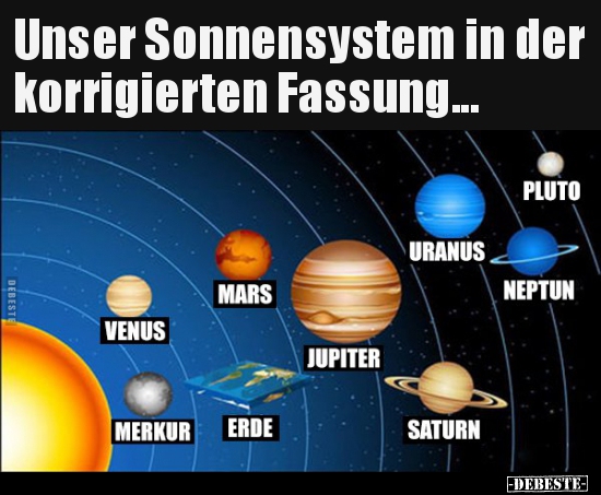 Unser Sonnensystem in der korrigierten Fassung... - Lustige Bilder | DEBESTE.de