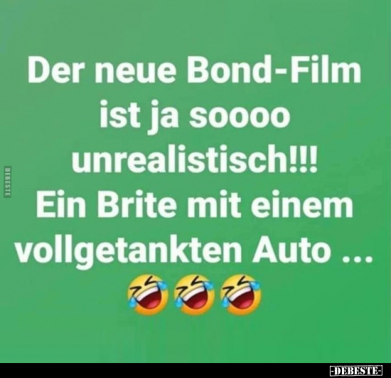 Der neue Bond-Film ist Ja soooo unrealistisch!... - Lustige Bilder | DEBESTE.de