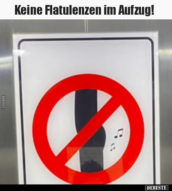Keine Flatulenzen im Aufzug!.. - Lustige Bilder | DEBESTE.de