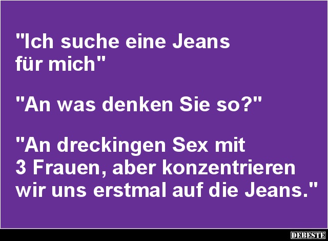 Ich suche eine Jeans für mich.. - Lustige Bilder | DEBESTE.de