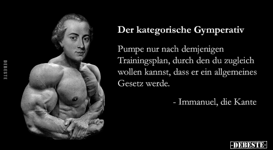 Der kategorische Gymperativ Pumpe nur nach demjenigen.. - Lustige Bilder | DEBESTE.de
