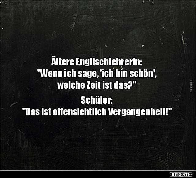 Ältere Englischlehrerin: "Wenn ich sage, 'ich bin schön'.." - Lustige Bilder | DEBESTE.de