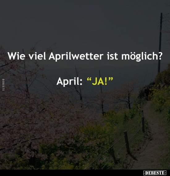 Wie viel Aprilwetter ist möglich?.. - Lustige Bilder | DEBESTE.de
