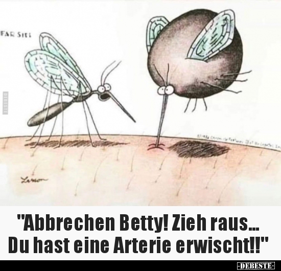"Abbrechen Betty! Zieh raus... Du hast eine Arterie.." - Lustige Bilder | DEBESTE.de