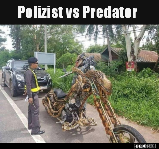 Polizist vs Predator.. - Lustige Bilder | DEBESTE.de