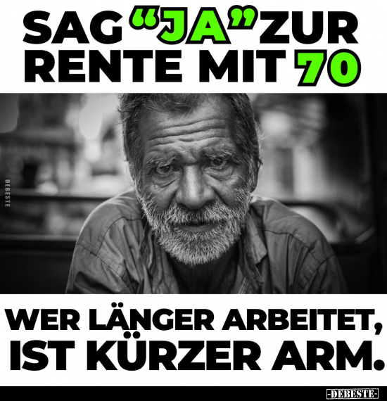 Sag "ja" zur Rente mit 70!.. - Lustige Bilder | DEBESTE.de