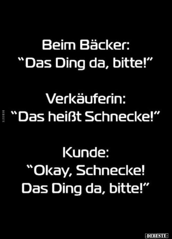 Beim Bäcker: "Das Ding da, bitte!".. - Lustige Bilder | DEBESTE.de
