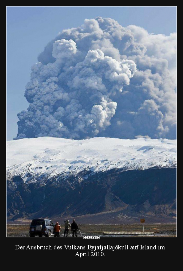 Der Ausbruch des Vulkans Eyjafjallajökull auf Island.. - Lustige Bilder | DEBESTE.de