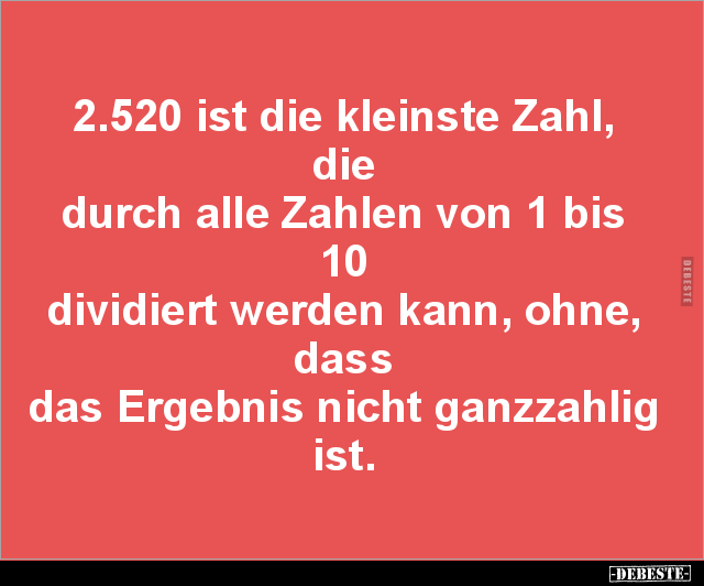2.520 ist die kleinste Zahl, die durch alle Zahlen von.. - Lustige Bilder | DEBESTE.de