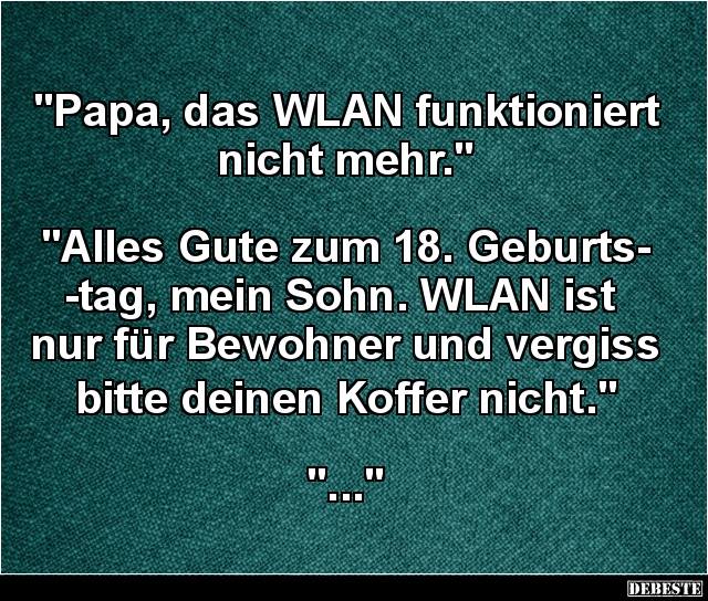 Papa, das WLAN funktioniert nicht mehr.. - Lustige Bilder | DEBESTE.de