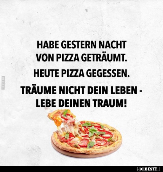 Habe gestern Nacht von Pizza geträumt. Heute Pizza.. - Lustige Bilder | DEBESTE.de