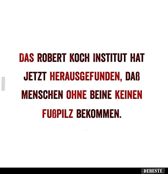 Das Robert Koch Institut hat jetzt herausgefunden.. - Lustige Bilder | DEBESTE.de