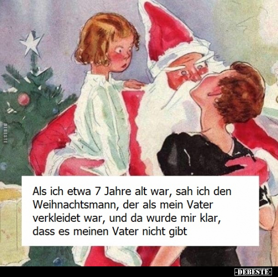 Als ich etwa 7 Jahre alt war, sah ich den Weihnachtsmann.. - Lustige Bilder | DEBESTE.de