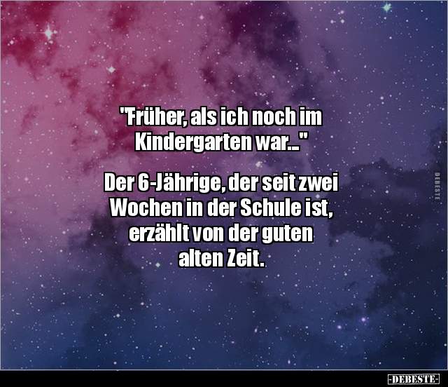 "Früher, als ich noch im Kindergarten war..." - Lustige Bilder | DEBESTE.de