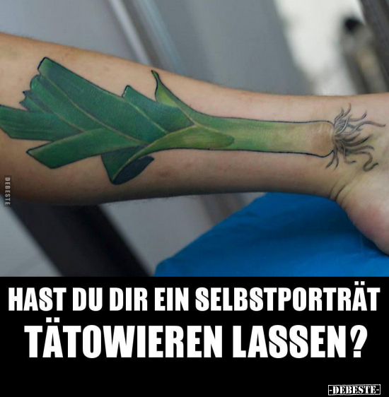 Hast du dir ein Selbstporträt tätowieren lassen?.. - Lustige Bilder | DEBESTE.de