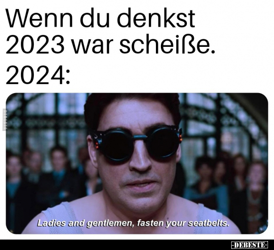 Wenn du denkst 2023 war schei*ße... - Lustige Bilder | DEBESTE.de
