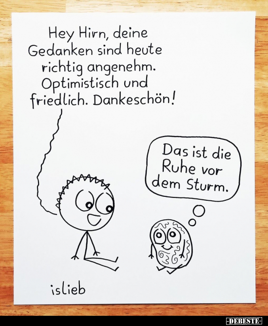 Hey Hirn, deine Gedanken sind heute richtig angenehm... - Lustige Bilder | DEBESTE.de