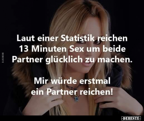 Laut einer Statistik reichen 13 Minuten S*ex um beide.. - Lustige Bilder | DEBESTE.de