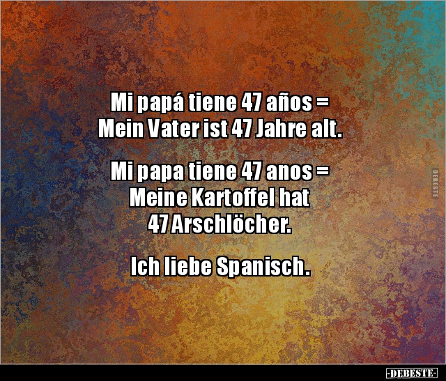 50+ 30 jahre sprueche , spanisch Witze und Sprüche DEBESTE.de