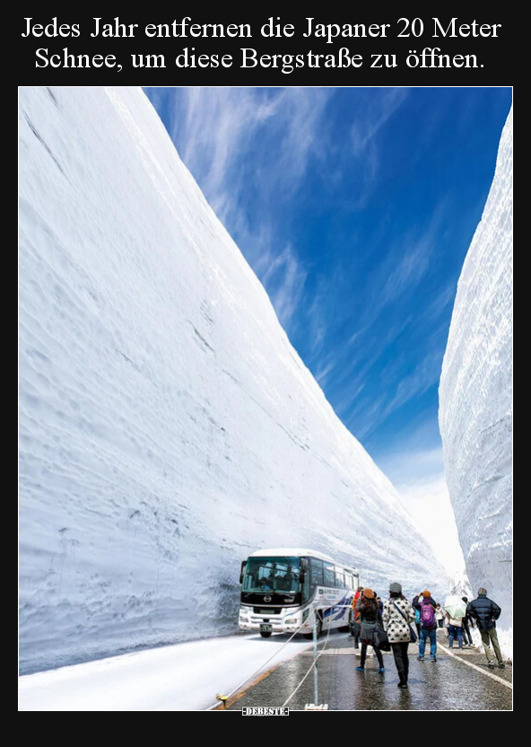 Jedes Jahr entfernen die Japaner 20 Meter Schnee, um diese.. - Lustige Bilder | DEBESTE.de