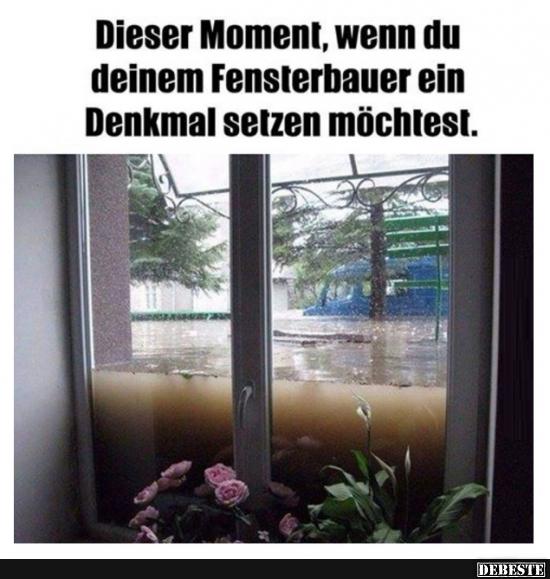 36+ Dieser moment wenn sprueche , Dieser Moment, wenn du deinem Fensterbauer.. Lustige Bilder, Sprüche, Witze, echt lustig