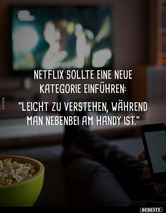 Netflix sollte eine neue Kategorie einführen: "Leicht zu.." - Lustige Bilder | DEBESTE.de