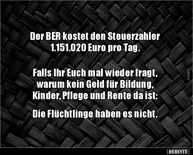 Der BER kostet den Steuerzahler 1.151.020 Euro pro.. - Lustige Bilder | DEBESTE.de