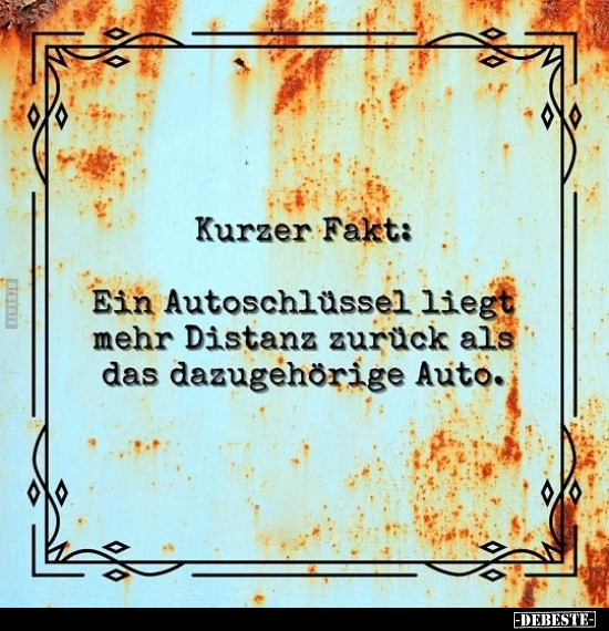 Kurzer Fakt: Ein Autoschlüssel liegt.. - Lustige Bilder | DEBESTE.de
