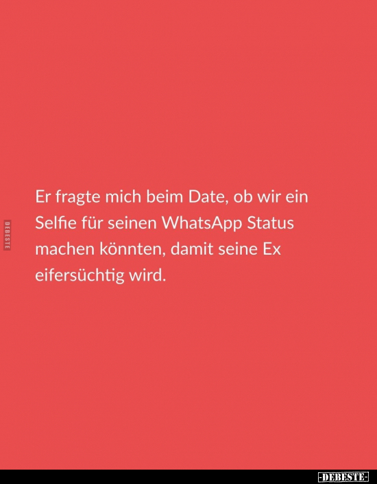 Er fragte mich beim Date, ob wir ein Selfie für seinen.. - Lustige Bilder | DEBESTE.de