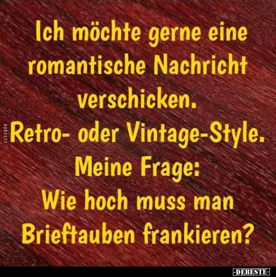 Ich möchte gerne eine romantische Nachricht verschicken... - Lustige Bilder | DEBESTE.de